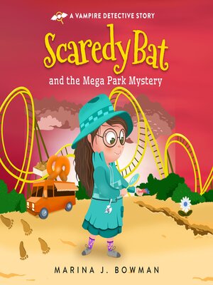 cover image of Scaredy Bat and the Mega Park Mystery